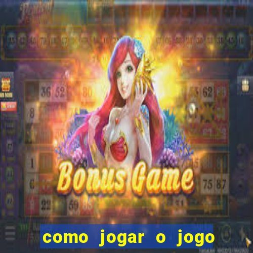 como jogar o jogo da fortuna