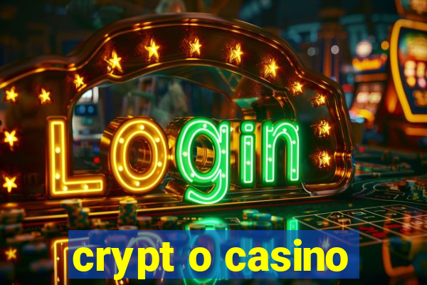 crypt o casino