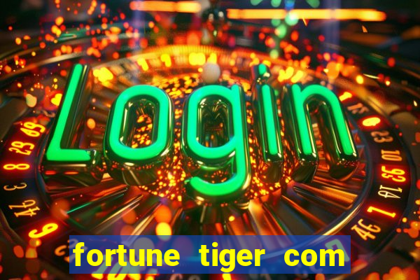 fortune tiger com bonus de cadastro