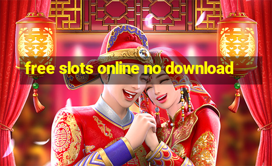 free slots online no download