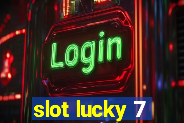 slot lucky 7