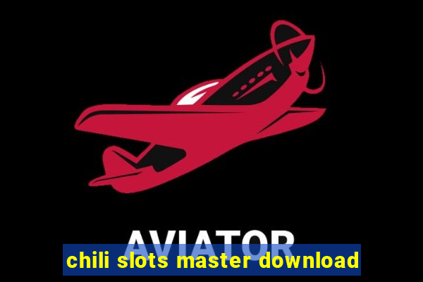 chili slots master download