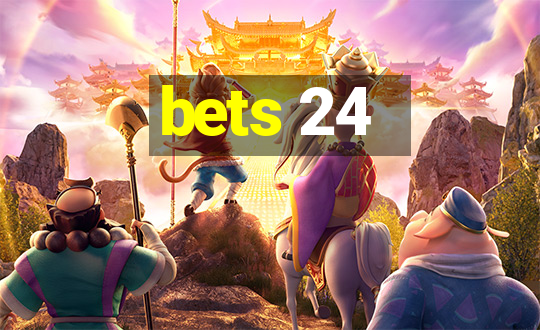 bets 24