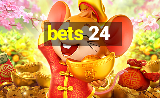 bets 24