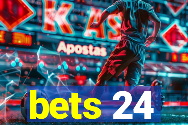 bets 24