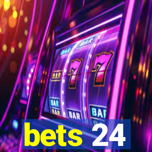 bets 24