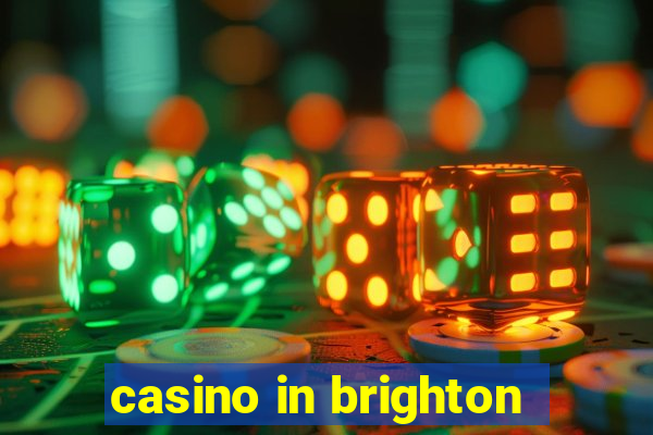 casino in brighton