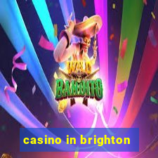 casino in brighton