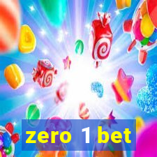 zero 1 bet