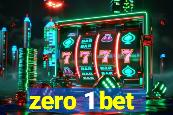 zero 1 bet