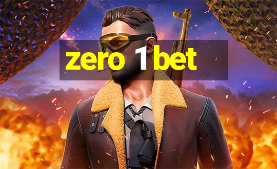 zero 1 bet