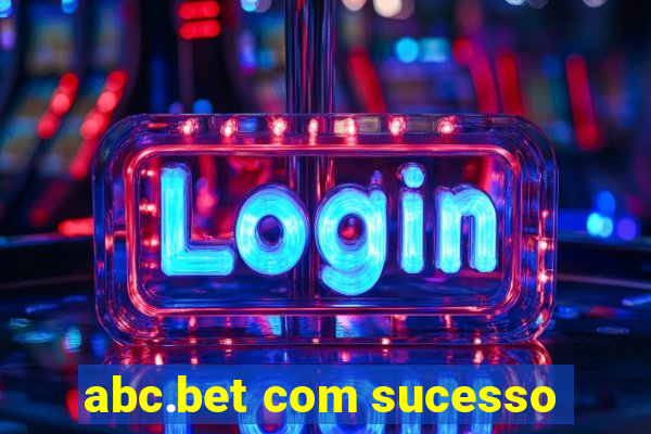 abc.bet com sucesso