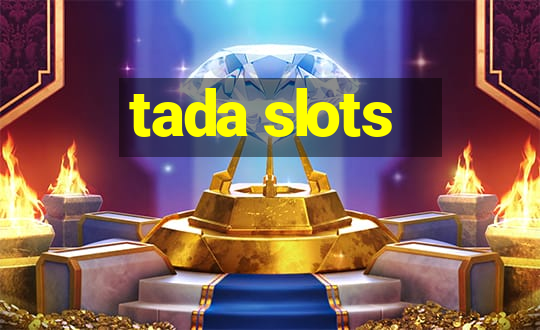 tada slots