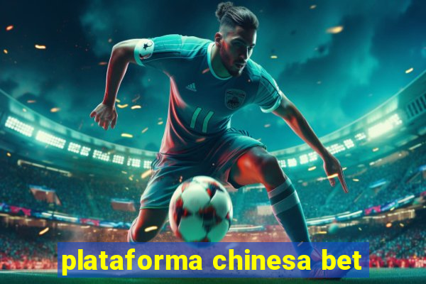 plataforma chinesa bet