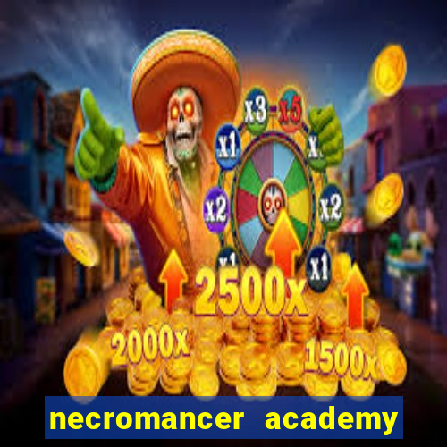 necromancer academy and the genius summoner 52