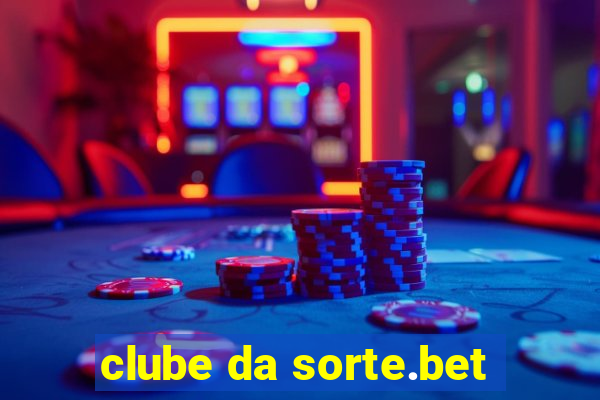 clube da sorte.bet