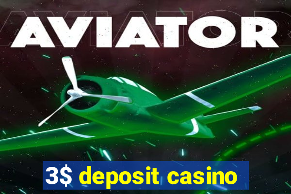 3$ deposit casino