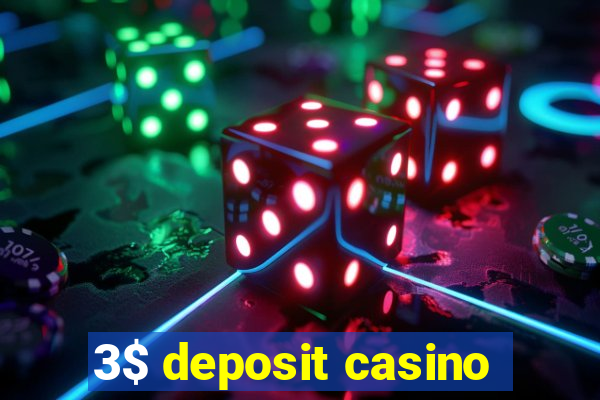 3$ deposit casino