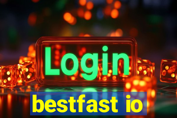 bestfast io