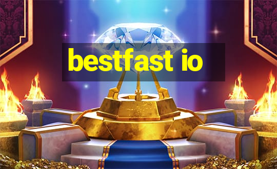 bestfast io