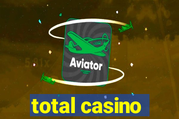 total casino