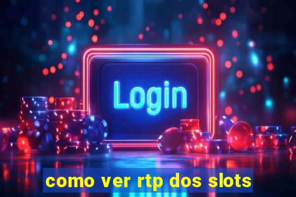 como ver rtp dos slots