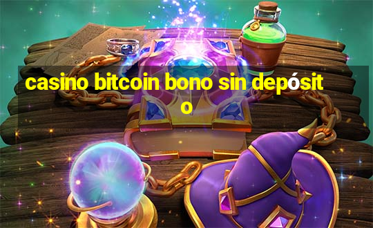 casino bitcoin bono sin depósito