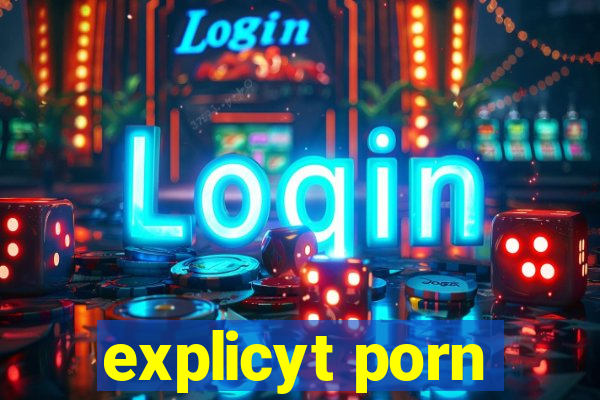 explicyt porn