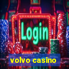 volvo casino