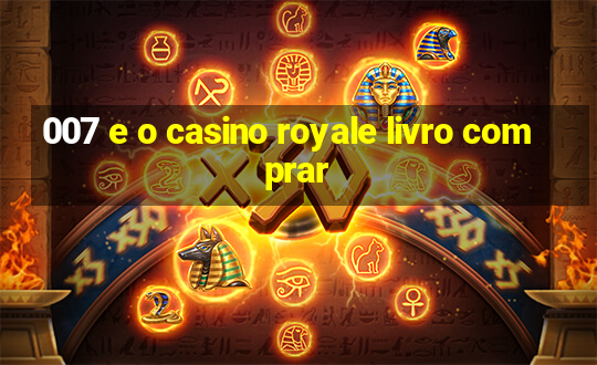 007 e o casino royale livro comprar