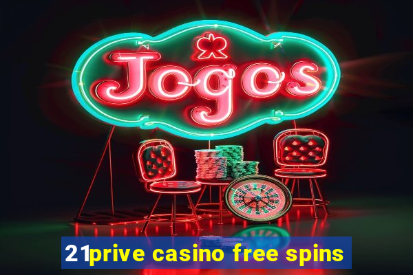 21prive casino free spins