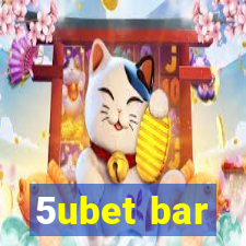 5ubet bar