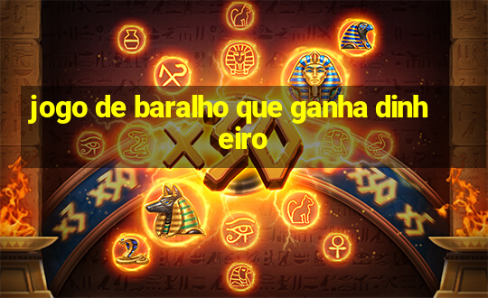 jogo de baralho que ganha dinheiro