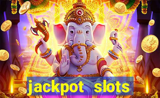 jackpot slots dinheiro real