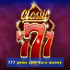 777 gems spin earn money