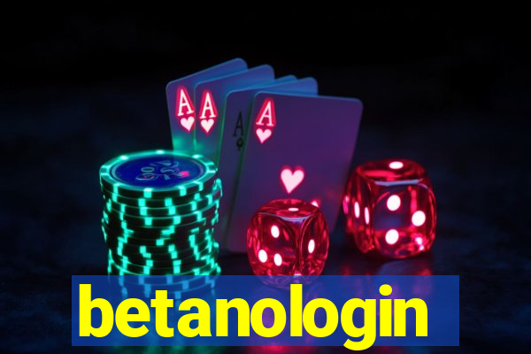 betanologin