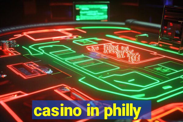 casino in philly