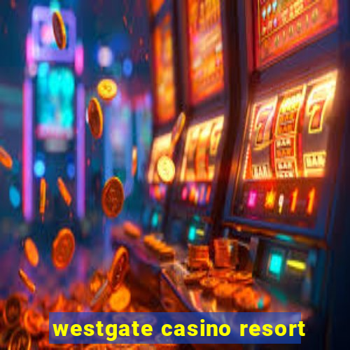 westgate casino resort