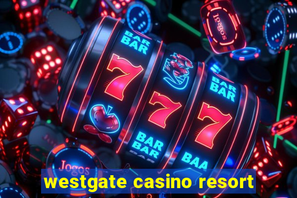 westgate casino resort