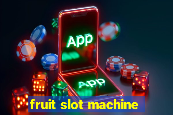 fruit slot machine