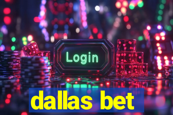 dallas bet