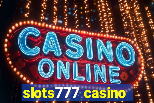 slots777 casino