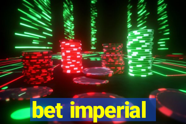 bet imperial