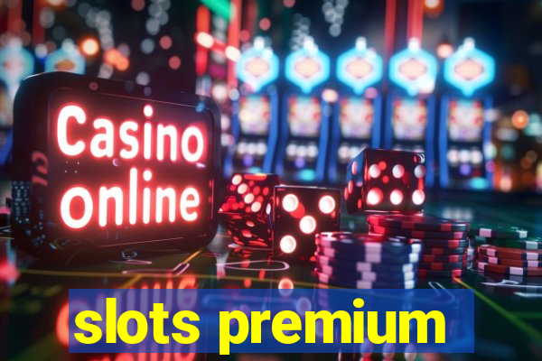 slots premium