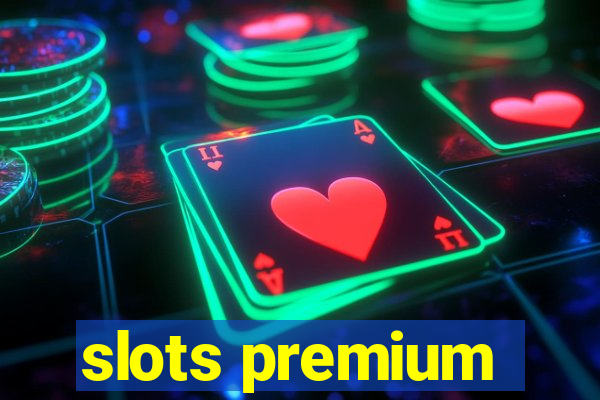 slots premium