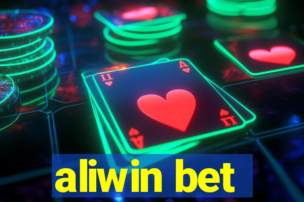 aliwin bet