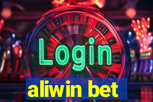 aliwin bet