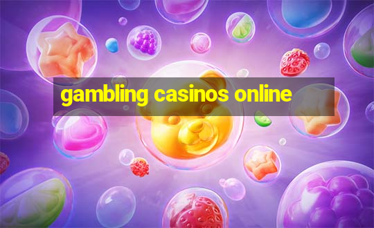 gambling casinos online