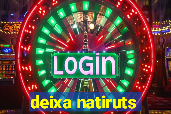 deixa natiruts