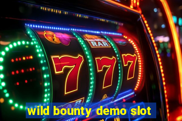 wild bounty demo slot